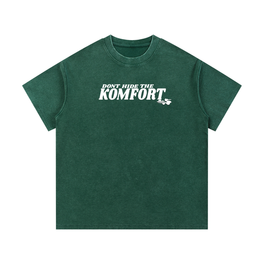 “Don’t hide the KOMFORT” - Tee
